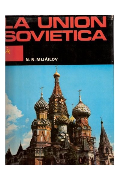 LA UNIÓN SOVIETICA VOL.1